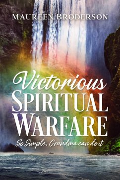 Victorious Spiritual Warfare - Broderson, Maureen