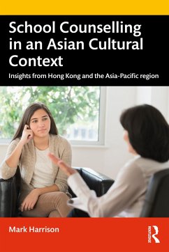 School Counselling in an Asian Cultural Context - Harrison, Mark