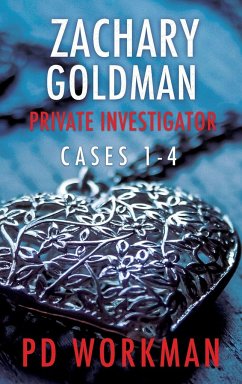 Zachary Goldman Private Investigator Cases 1-4 - Workman, P. D.