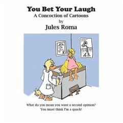 You Bet Your Laugh: A Concoction of Cartoons - Roma, Jules