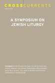 Crosscurrents: A Symposium on Jewish Liturgy