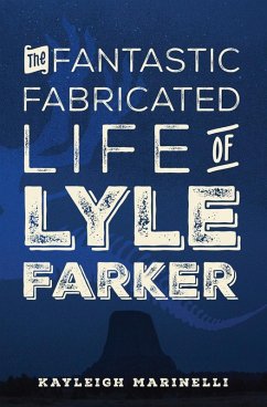Cover The Fantastic Fabricated Life of Lyle Farker