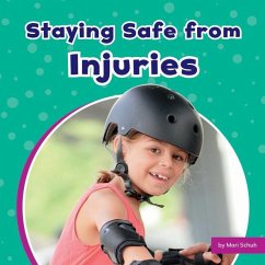 Staying Safe from Injuries - Schuh, Mari