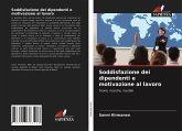 Soddisfazione dei dipendenti e motivazione al lavoro