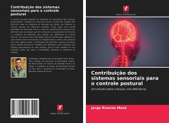 Contribuição dos sistemas sensoriais para o controle postural - Riveros Mozó, Jorge