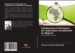 Fondements historiques de l'éducation occidentale au Nigeria - Muraina Babatunde, Monsuru