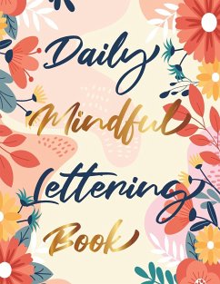 Daily Mindful Lettering Book: 30 Days of lettering affirmations - Lettering and modern calligraphy tracing - Press, Penciol