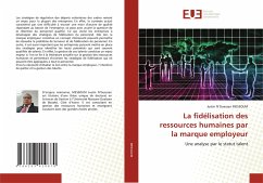 La fidélisation des ressources humaines par la marque employeur - MESSOUM, Justin N'Guessan