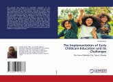 The Implementation of Early Childcare Education and Its Challenges