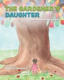 The Gardener's Daughter: Life lessons to grow