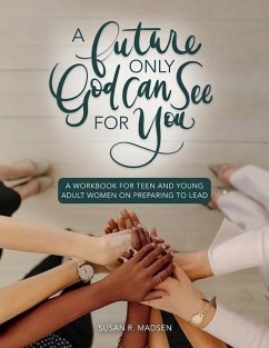 Future Only God Can See for You Workbook - Susan Madsen