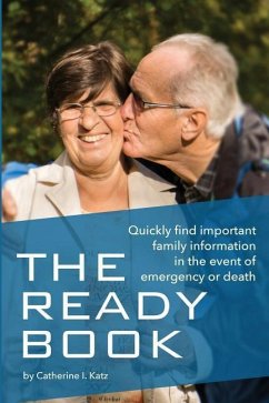 The Ready Book: A simple, important tool to help you find family information in an emergency - Katz, Catherine I.