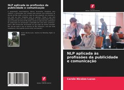NLP aplicada às profissões da publicidade e comunicação - Nicolas-Lucas, Carole