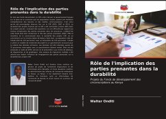 Rôle de l'implication des parties prenantes dans la durabilité - Onditi, Walter