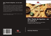 Moi, Paula de Eguiluz ; où en suis-je ?