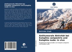 Antitumorale Aktivität bei Eulophia campestris und Eulophia nuda: in vivo - Singh, Balvinder