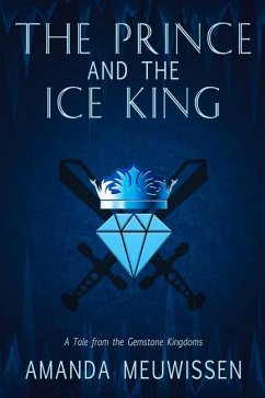The Prince and the Ice King: Volume 1 - Meuwissen, Amanda