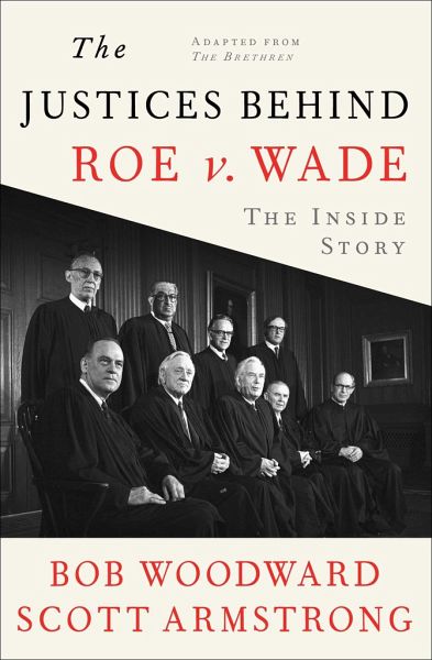 The Justices Behind Roe V. Wade The Justices Behind Roe V. Wade