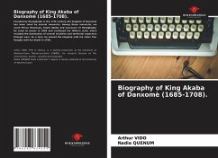 Biography of King Akaba of Danxomè (1685-1708). - Vido, Arthur;Quenum, Nadia