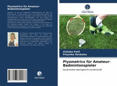 Plyometrics für Amateur-Badmintonspieler - Patil, Vishaka;Honkalas, Priyanka