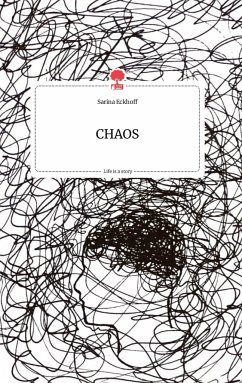 CHAOS. Life is a Story - story.one - Eckhoff, Sarina