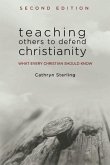 Teaching Others to Defend Christianity