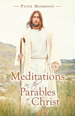 Meditations on the Parables of Christ - Morrison, Peter