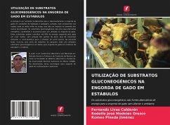 UTILIZAÇÃO DE SUBSTRATOS GLUCONEOGÉNICOS NA ENGORDA DE GADO EM ESTÁBULOS - Livas Calderón, Fernando;Medeles Orozco, Rodolfo José;Pineda Jiménez, Romeo