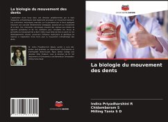 La biologie du mouvement des dents - PRIYADHARSHINI R, Indira;S, Chidambaram;TANIA S D, Milling