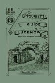 THE TOURIST'S GUIDE TO LUCKNOW THE TOURIST'S GUIDE TO LUCKNOW