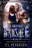 The Kingmaker's Banshee (The Immortals of Death, #1) (eBook, ePUB)