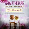 Aromatherapie gekonnt anwenden - Das... - Bild 1
