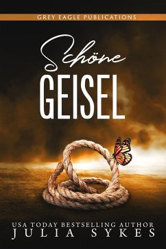 Schöne Geisel (eBook, ePUB) - Sykes, Julia