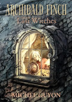 Archibald Finch and the Lost Witches (eBook, ePUB) - Guyon, Michel