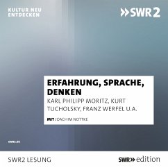 Erfahrung, Sprache, Denken (MP3-Download) - Moritz, Karl Philipp; Tucholsky, Kurt; Grossmann, Stefan; Werfel, Franz