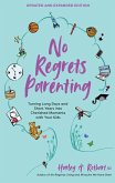 No Regrets Parenting (eBook, ePUB) No Regrets Parenting (eBook, ePUB)