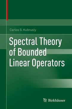Spectral Theory of Bounded Linear Operators (eBook, PDF) - Kubrusly, Carlos S.
