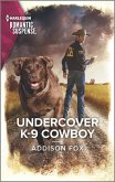 Undercover K-9 Cowboy (eBook, ePUB)