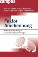 Faktor Anerkennung (eBook, ePUB) - Geißler, Heinrich; Bökenheide, Torsten; Schlünkes, Holger; Geißler-Gruber, Brigitta