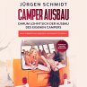 Camper Ausbau: Darum lohnt sich der... - Bild 1