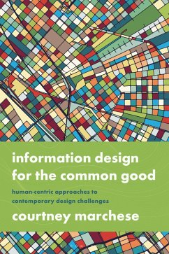 Information Design for the Common Good (eBook, ePUB) - Marchese, Courtney