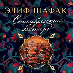 The Bastard of Istanbul (MP3-Download) - Shafak, Elif