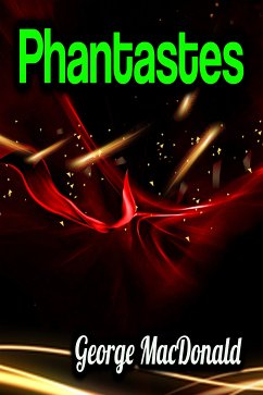 Phantastes (eBook, ePUB) - MacDonald, George