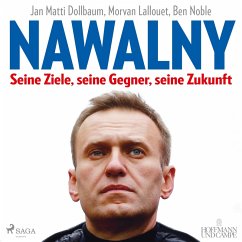 Nawalny. Seine Ziele, seine Gegner, seine Zukunft (MP3-Download) - Noble, Ben; Dollbaum, Jan Matti; Lallouet, Morvan