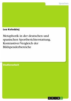 Metaphorik in der deutschen und spanischen Sportberichterstattung. Kontrastiver Vergleich der Bildspenderbereiche