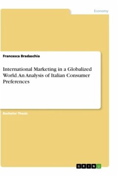 International Marketing in a Globalized World. An Analysis of Italian Consumer Preferences - Bradaschia, Francesca