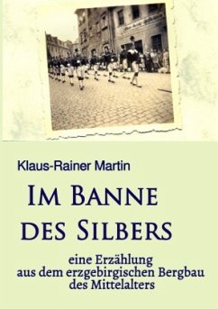 Im Banne des Silbers - Martin, Klaus-Rainer