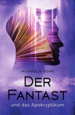 Der Fantast / Der Fantast und das Apokryptikum - Göhr, Michaela