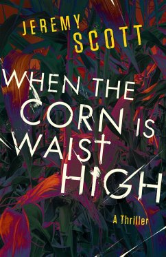 When the Corn Is Waist High (eBook, ePUB) - Scott, Jeremy