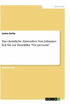 Das christliche Zinsverbot. Von Johannes Eck bis zur Enzyklika "Vix pervenit"